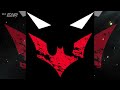 Batman Beyond [Main Theme] (EARs Remix) [Kristopher Carter]