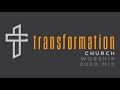 Transformation Church - 2020 Worship Mix