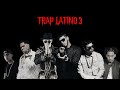 Mix Trap Latino Parte 3 2016/17(recopilacion de los mejores temas de trap latino 2016/17)