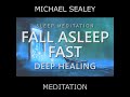 Sleep Meditation: Fall Asleep Fast Deep Healing (feat. Christopher Lloyd Clarke)