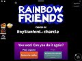 I did chapter 2 rainbow friends