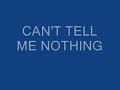 Can't Tell Me Nothing - Kanye West