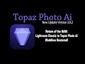 TOPAZ PHOTO Ai (Return Of The RAW: Lightroom Classic To Topaz Photo Ai Workflow Restored!)