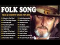 Welcome to Folk Songs & Country - Best Folk Songs Of All Time - Classic Folk Songs 60's 70's 👉