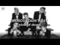 Why Don't We - Words I Didn't Say | Slowed Down