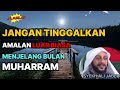 Amalan Luar Biasa Menjelang Bulan Muharram || Syekh Ali Jaber