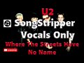 U2 Where The Streets Have no Name Vocals Only