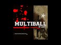 Multiball - At Last! (Full Album)