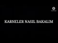 Karneler Nasıl?