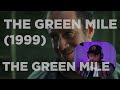Filmmaker reacts to The Green Mile (1999) for the FIRST TIME!