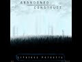 The Abandoned Construct:  Through the Empty Wood