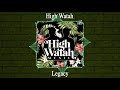 High Watah - Legacy (Audio)