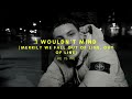 I Wouldn't Mind - He Is We DRILL REMIX (Merrily we fall out of line, out of line)