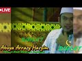 SIAPA YG MENGENAL DIRI,AKAN MENGANAL ALLAH SWT - ABUYA ARRAZY HASYIM