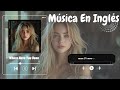 Música Pop para Trabajar Alegre y Concentrarse - Musica En Inglés 2024 Lo Mas Escuchado