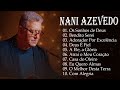 Nani Azevedo - As 10 mais ouvidas de 2024, Adorador Por Excelência,..#musicagospel