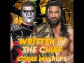 Written In The Chief (Roman Reigns & Stardust Mashup)