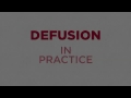 Acceptance and Commitment Therapy: Defusion