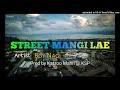 Street Mangi Lae (2024) Boy Nag [Prod by Katzoo Mahn @ KSP].