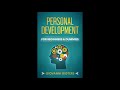 Personal Development & Growth (Self Help & Improvement) - Motivational Audiobook Full Length