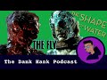 The Fly (1986) + Shape of Water | The Dank Hank Podcast: Episode 2