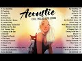 Soft Acoustic Songs 2024 🎈 Best Chill English Acoustic Love Songs 🎈 Top Chill Acoustic Music 2024