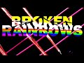Broken Rainbows Teaser