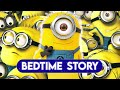 Minions Bedtime Story