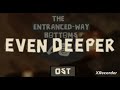 ENTRANCED-WAY BOTTOMS OST: Even Deeper