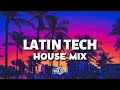 Latin Tech House Mix | 2023 May