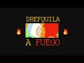 DrefQuila - A Fuego🔥