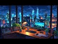 Lofi Work Space 💻 Beats To Relax/Lofi Hip Hop For [ Work - Relax - Study ]