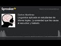 Linguistica aplicada en estudiantes de idioma Ingles. La ansiedad que les causa al escuchar y hablar