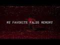My Favorite False Memory — Release Trailer