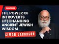 The POWER of INTROVERTS lifechanging ancient Jewish wisdom - Rabbi Simon Jacobson