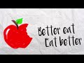 Eat Better, Better Eat Campaign Video