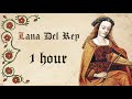 Lana Del Rey -  Medieval Style (1 Hour of Bardcore)