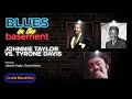 Johnnie Taylor vs. Tyrone Davis