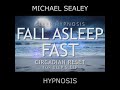 Sleep Hypnosis: Fall Asleep Fast (Circadian Reset for Deep Sleep) (feat. Christopher Lloyd Clarke)