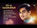 Best Of  Madhavan | Such Keh Raha Hai | Dilko Tumse Pyar Hua | Rehnaa Hai Tere Dil Mein