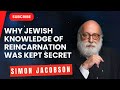 Why Jewish knowledge of REINCARNATION was kept SECRET - Rabbi Simon Jacobson