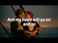 My Heart Will Go On - Celine Dion (Lyrics) - 1 hour loop