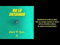 BHAVI ft. KHEA - NO LO ENTIENDO (LETRA)