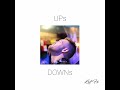 UPs and DOWNs (feat. 4TUNAT) - Lyf Fx