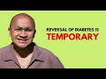 REVERSAL & RE-REVERSAL OF DIABETES | DR V MOHAN EXPLAINS