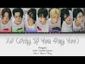 Enhypen - XO (Only If You Say Yes) (Color Coded Lyrics) [Han/Rom/Eng]