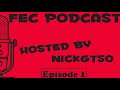 (RAGEELECTRIX, STARLIGHTRUXPIN, AND MORE!) FEC Podcast - Season 1, Episode 1