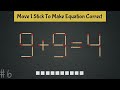Move only 1 stick to make the equation correct | Matchstick Puzzle | Puzzle game | Puzzle solve