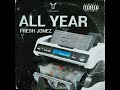 Fresh Jonez - All Year