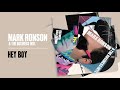 Mark Ronson, The Business Intl. - Hey Boy (Official Audio)